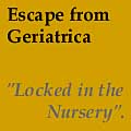Escape from Geriatrica